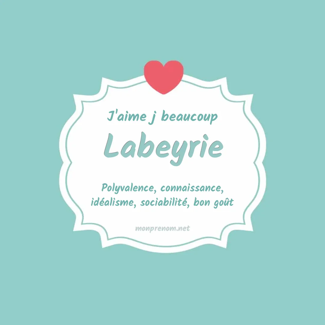 J'aime beaucoup Labeyrie