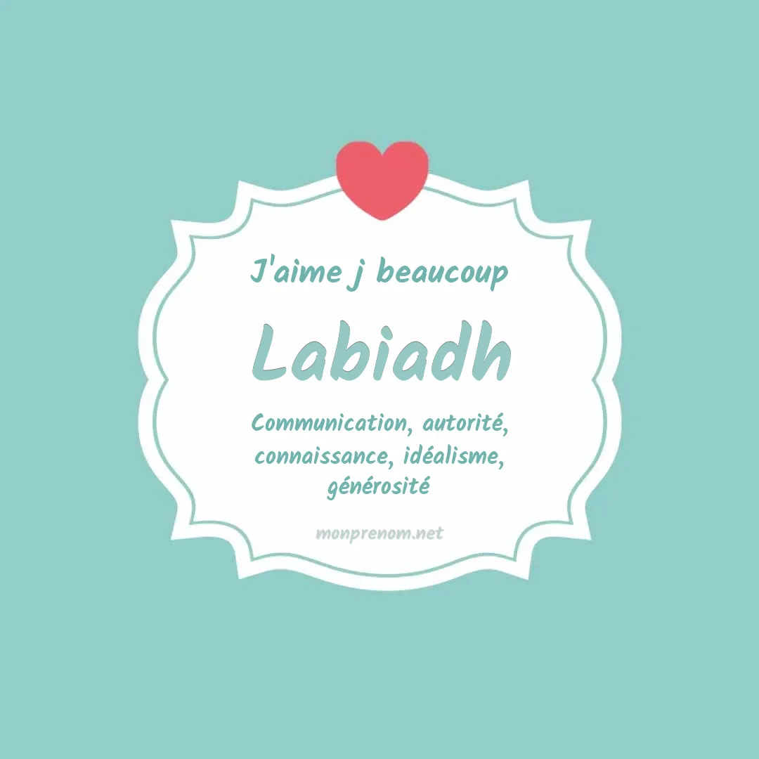 J'aime beaucoup Labiadh