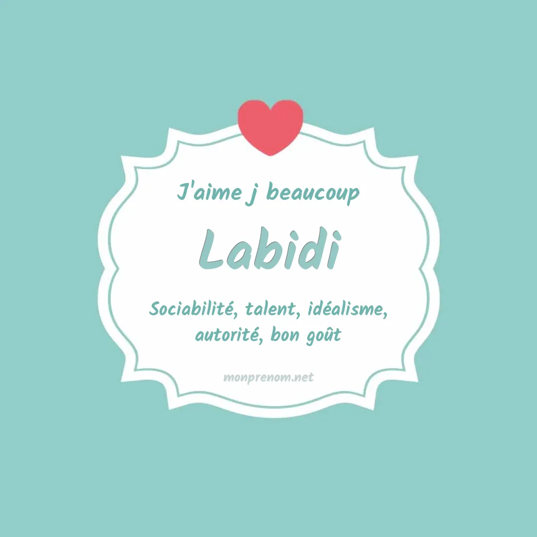 J'aime beaucoup Labidi