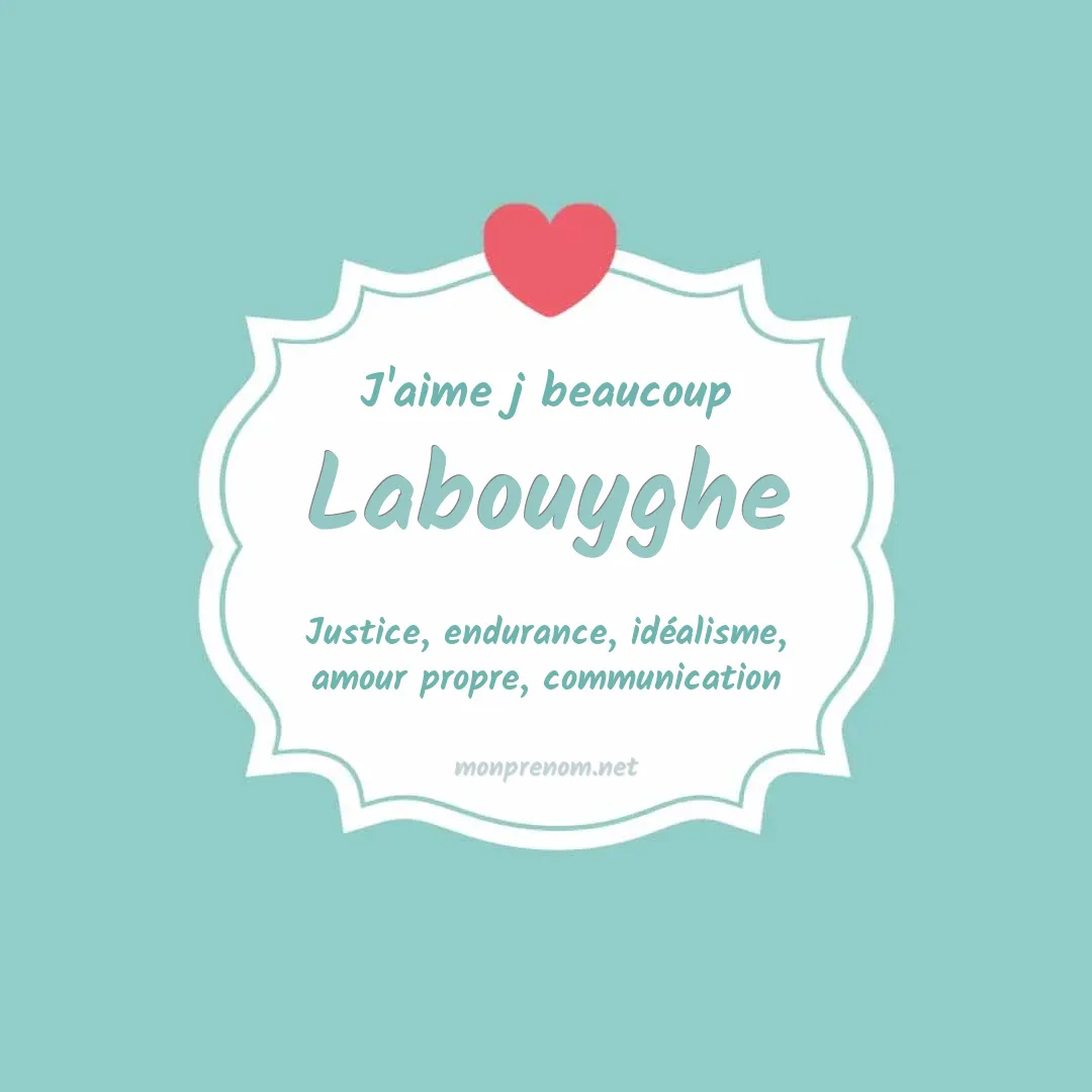 J'aime beaucoup Labouyghe