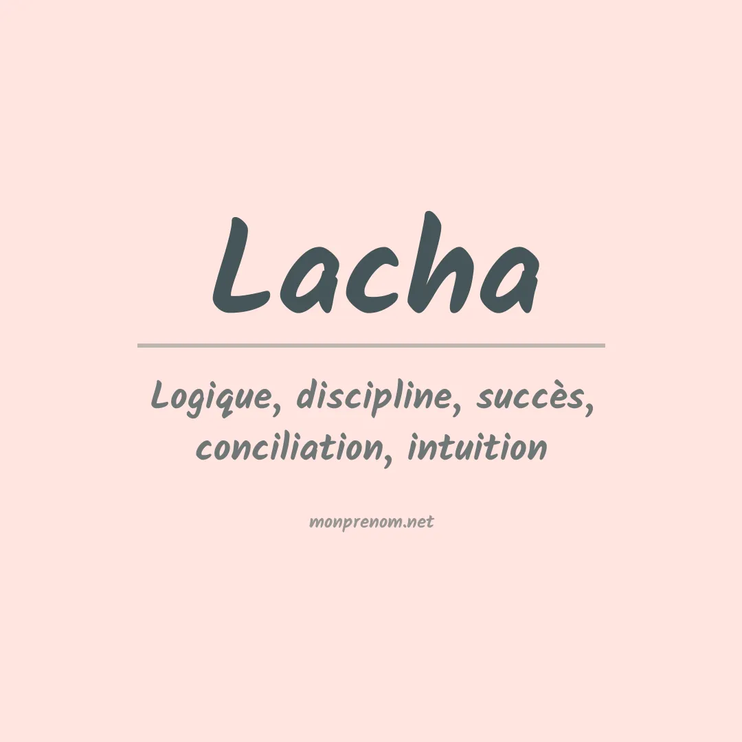 Signification du prénom Lacha