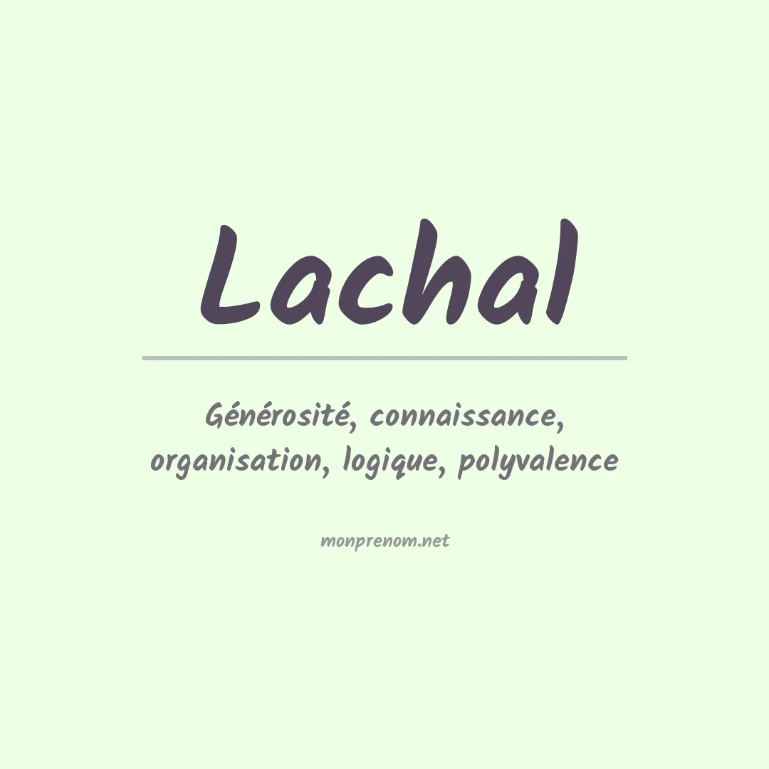 Signification du prénom Lachal