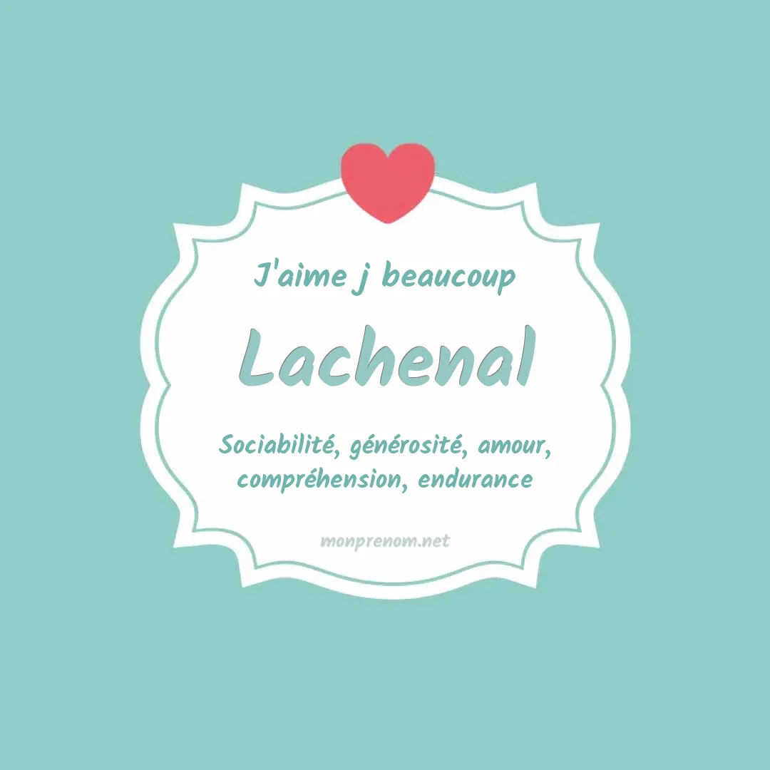 J'aime beaucoup Lachenal