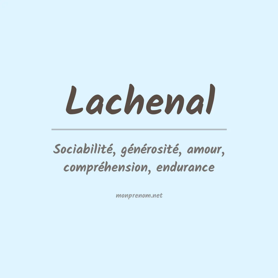 Signification du prénom Lachenal