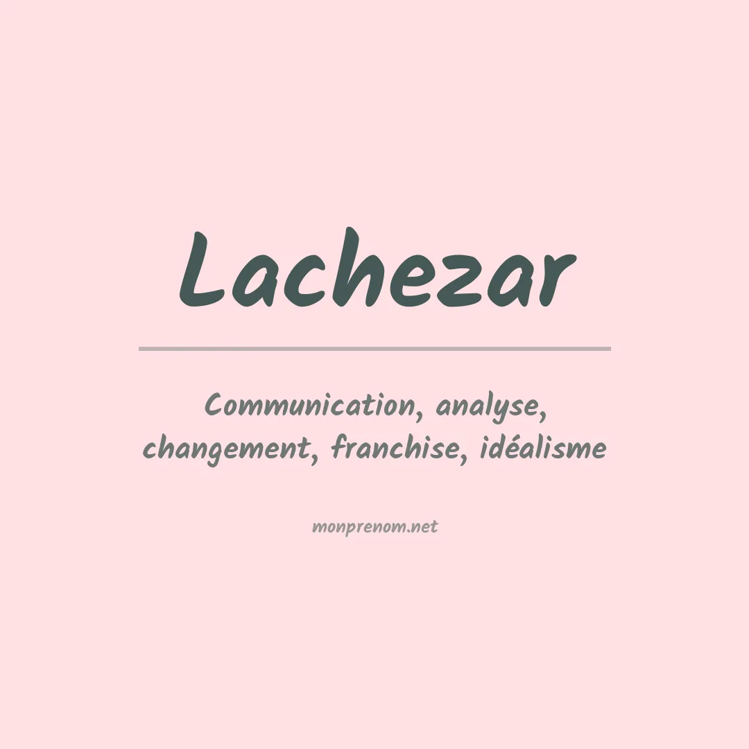 Signification du prénom Lachezar