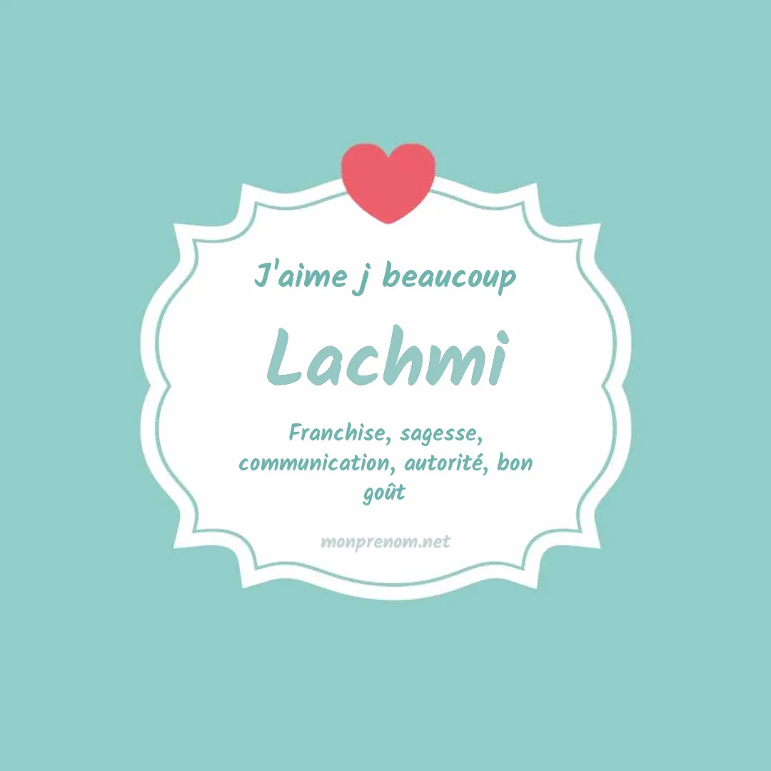 J'aime beaucoup Lachmi