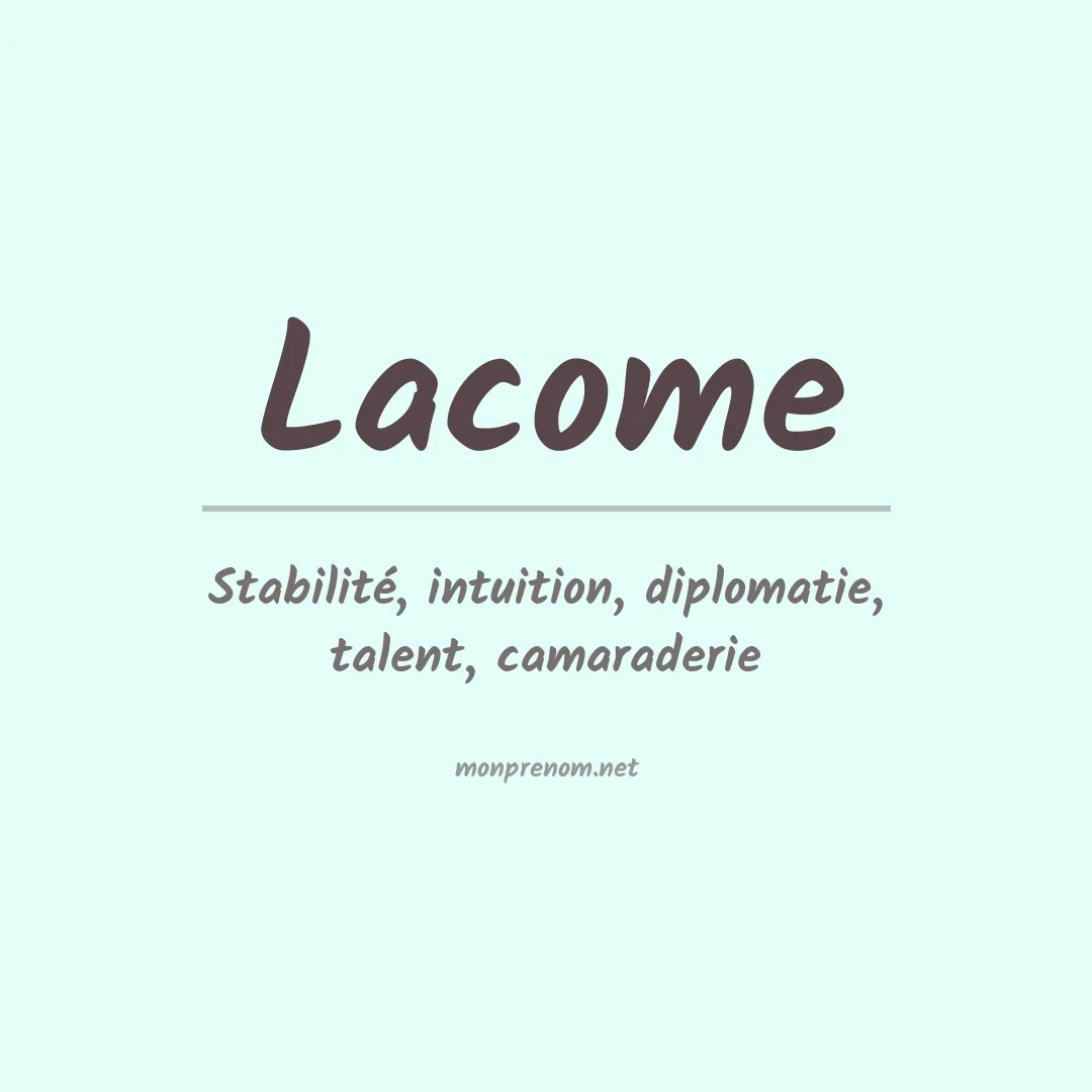 Signification du prénom Lacome