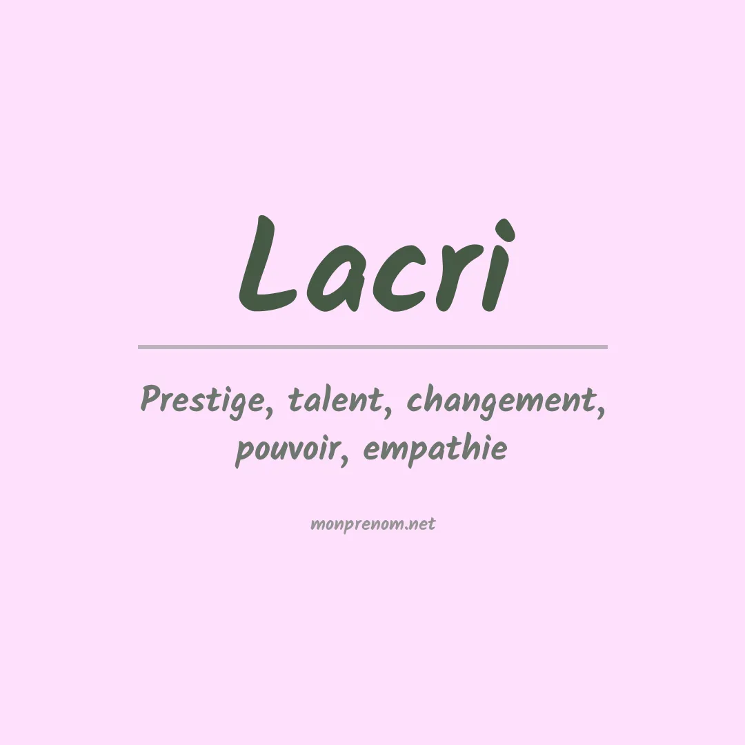 Signification du prénom Lacri