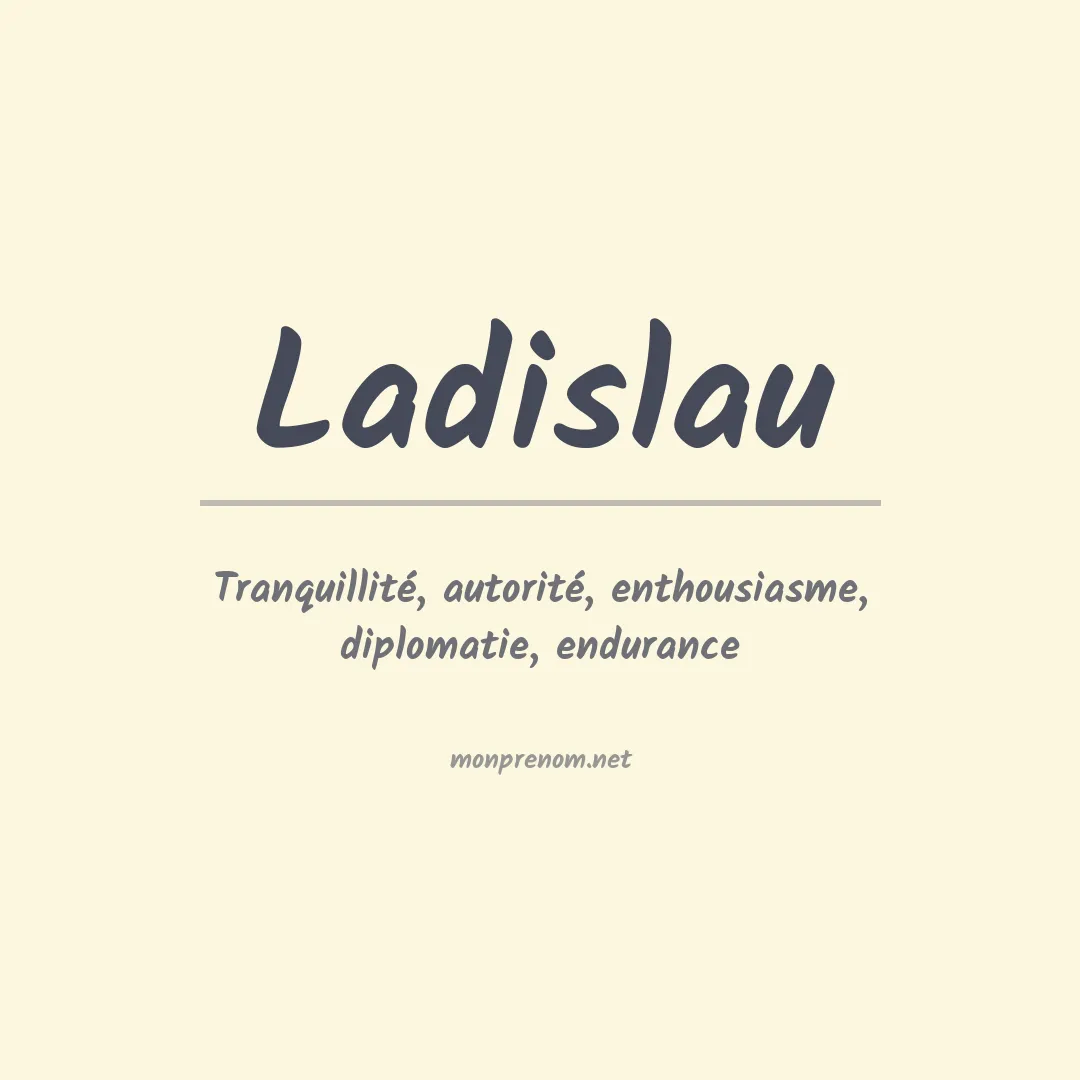 Signification du prénom Ladislau