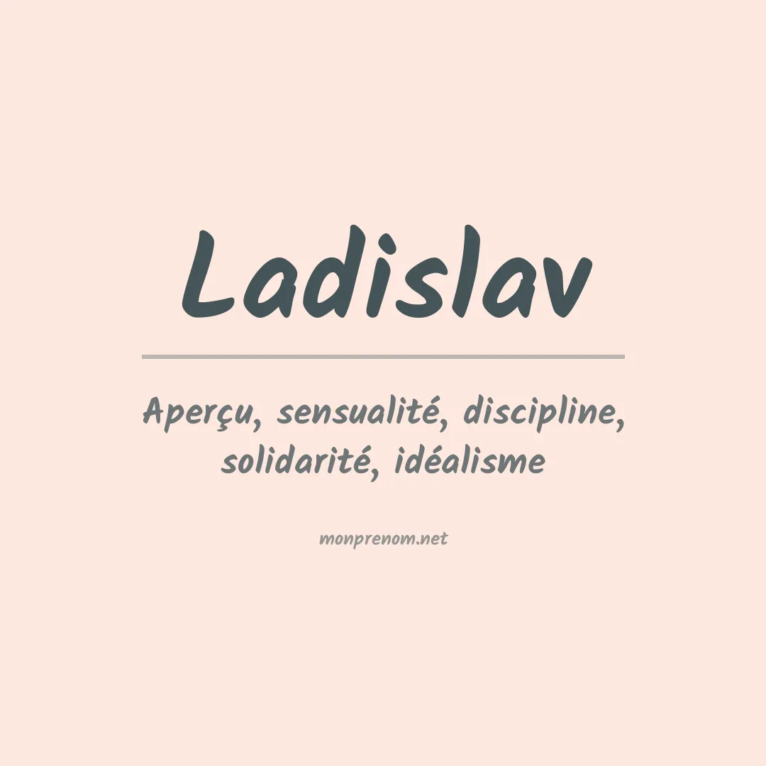 Signification du prénom Ladislav