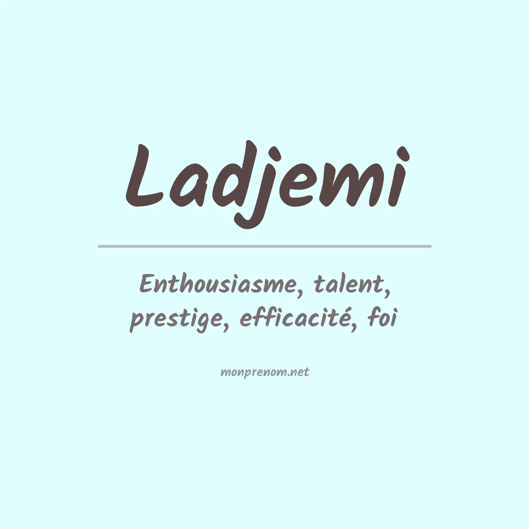 Signification du prénom Ladjemi