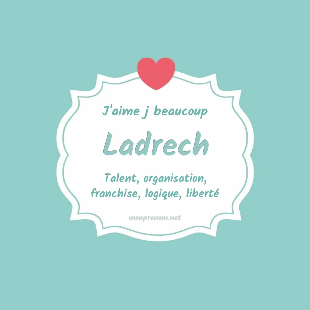J'aime beaucoup Ladrech