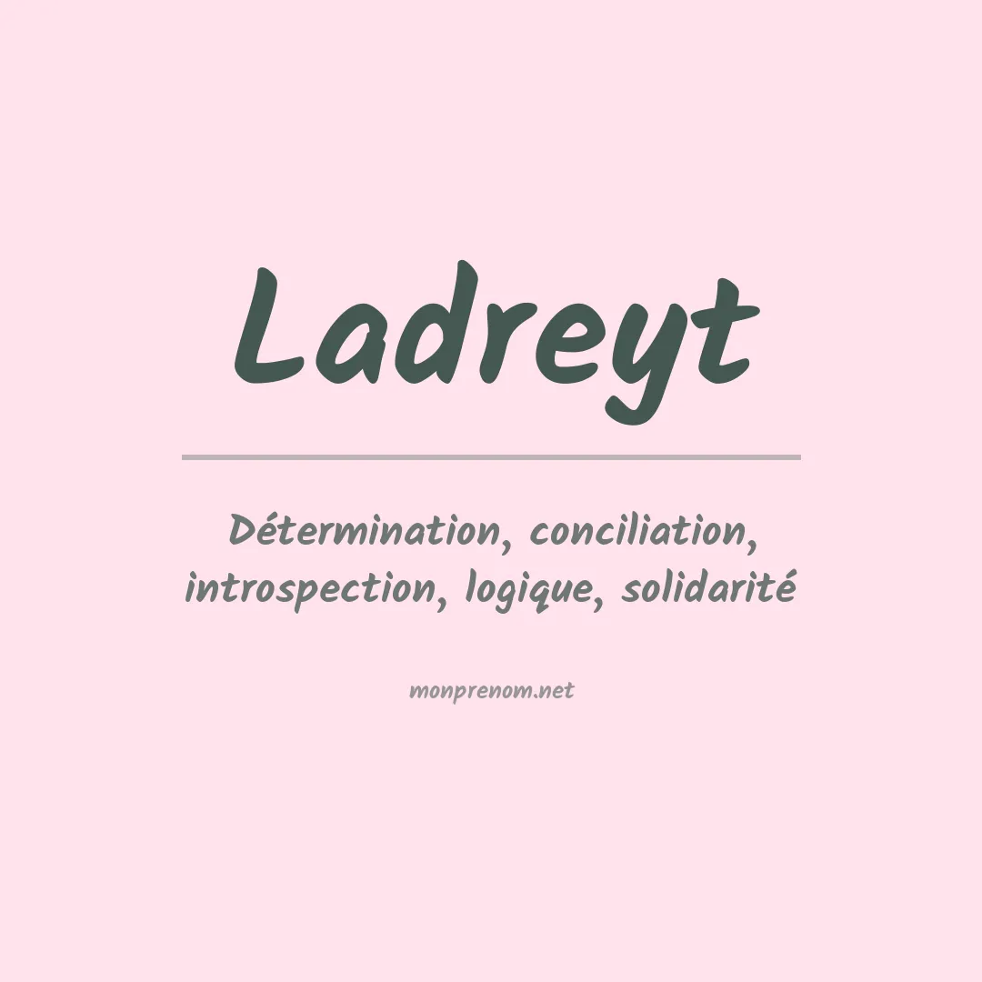 Signification du prénom Ladreyt