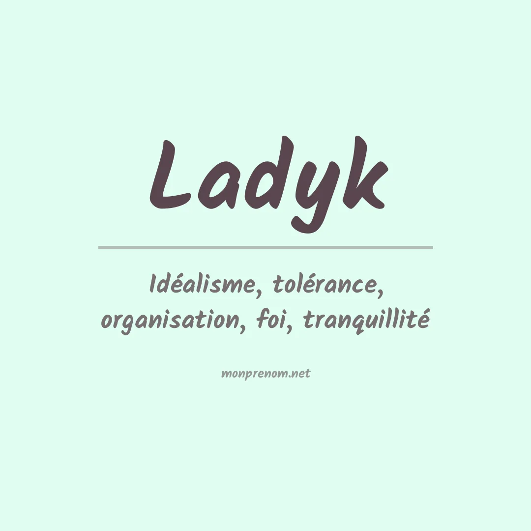Signification du prénom Ladyk