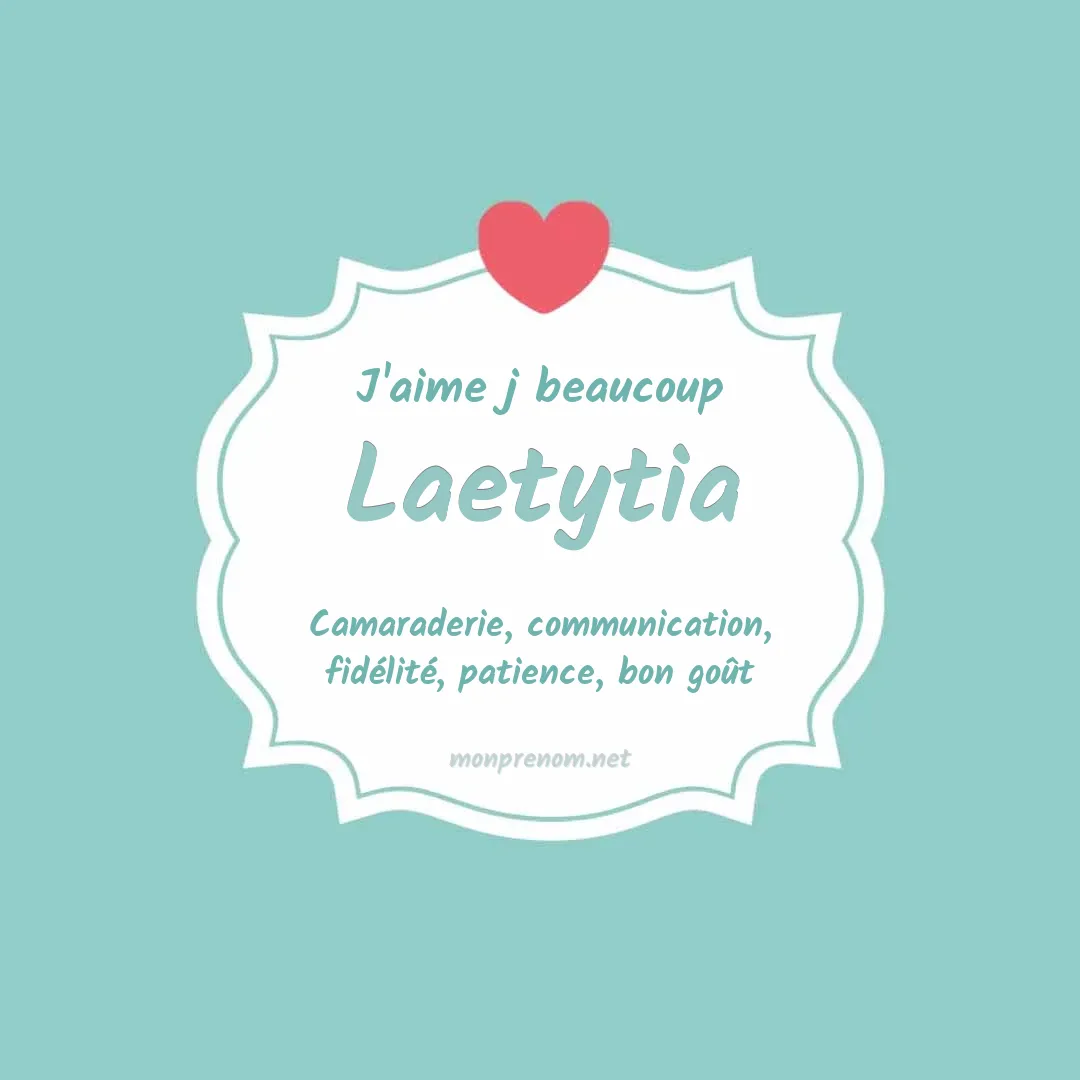 J'aime beaucoup Laetytia