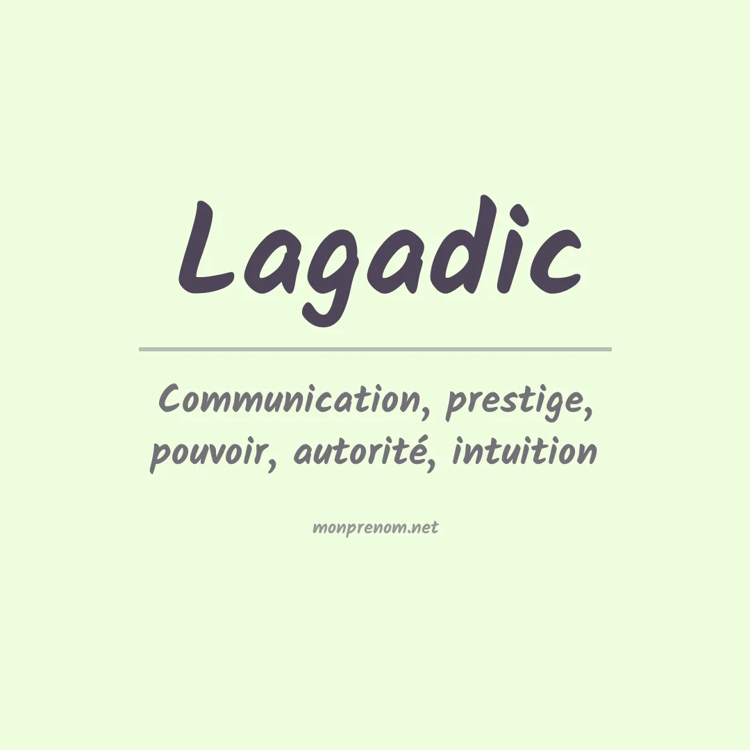 Signification du prénom Lagadic