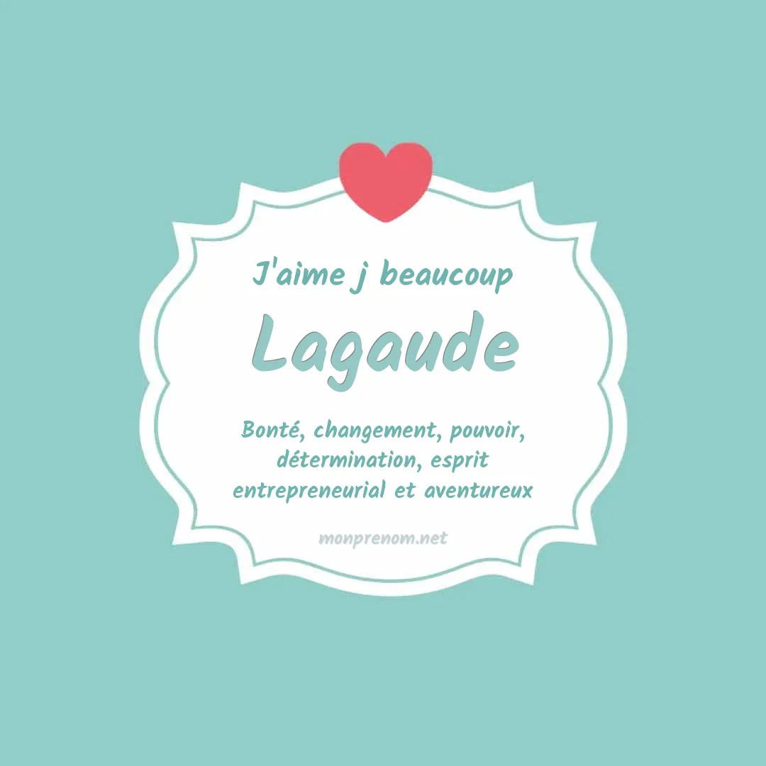 J'aime beaucoup Lagaude