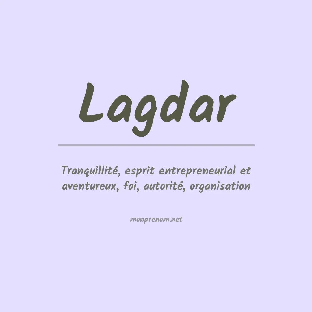 Signification du prénom Lagdar