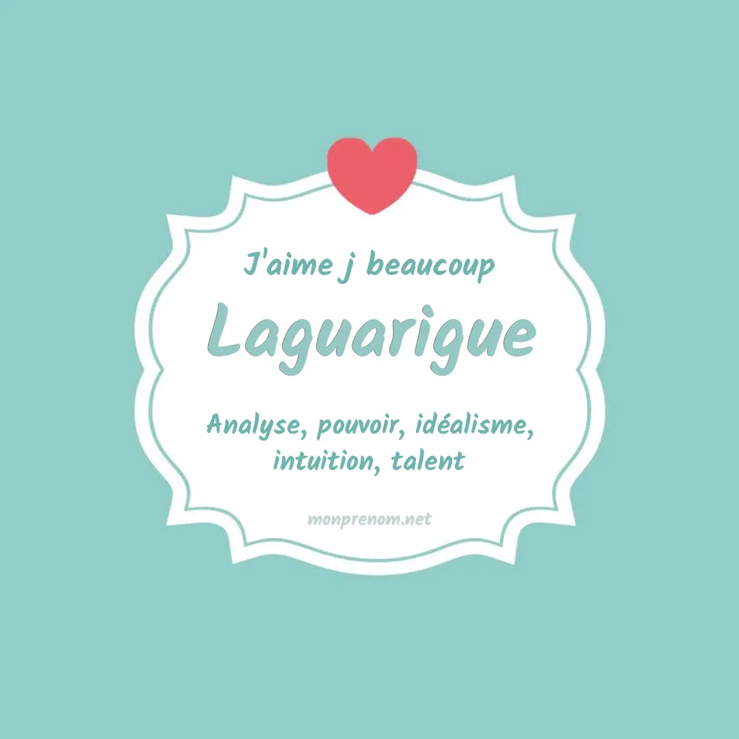J'aime beaucoup Laguarigue