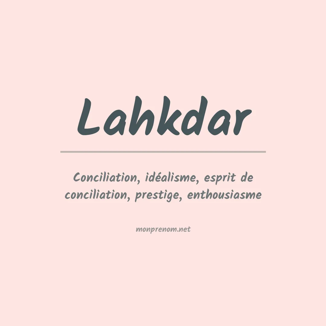 Signification du prénom Lahkdar