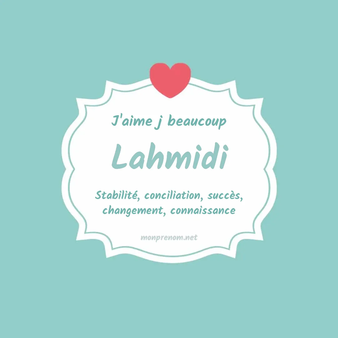 J'aime beaucoup Lahmidi