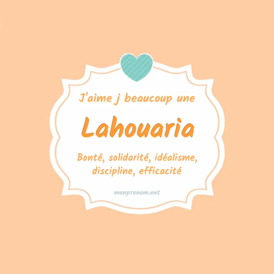 J'aime beaucoup Lahouaria