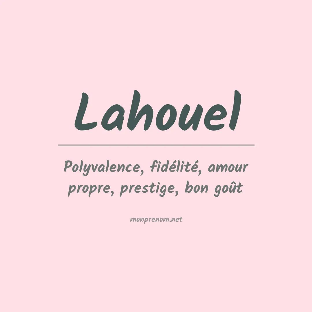 Signification du prénom Lahouel
