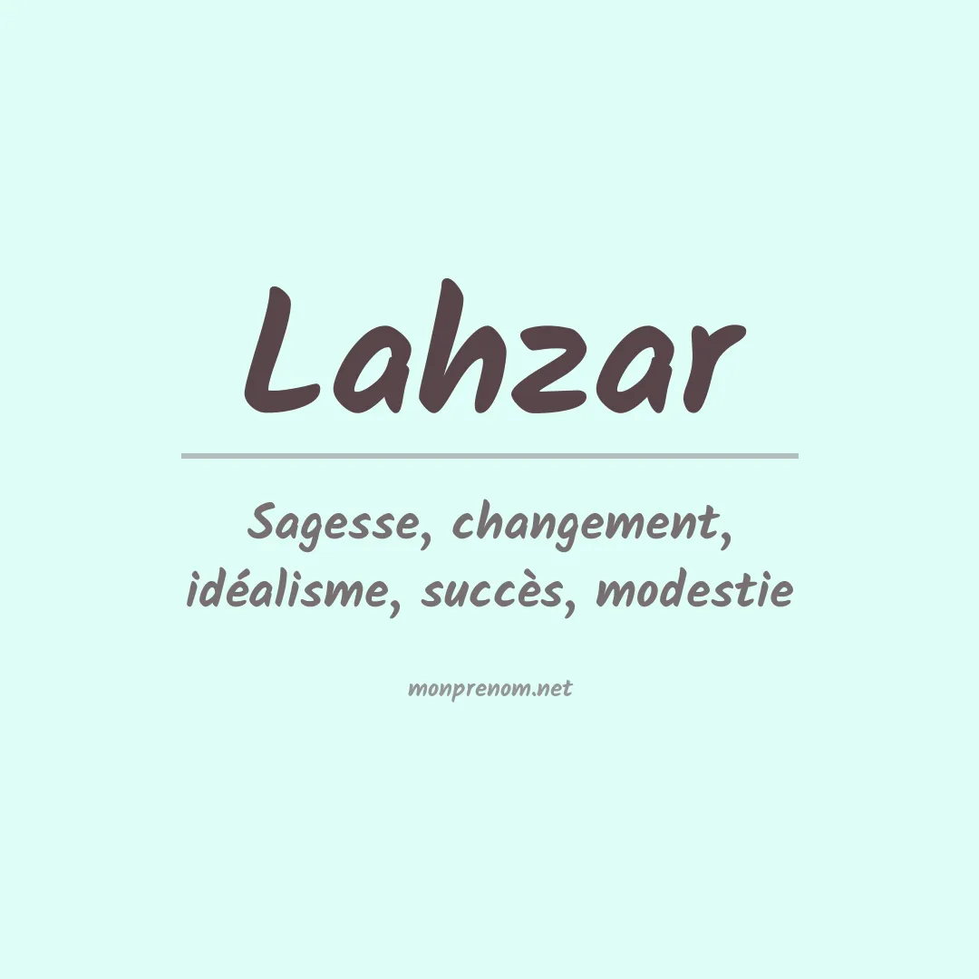 Signification du prénom Lahzar
