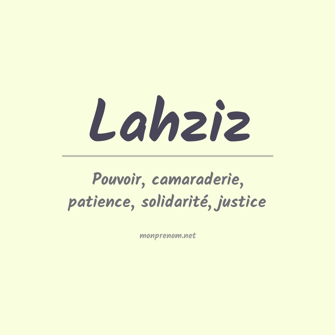 Signification du prénom Lahziz