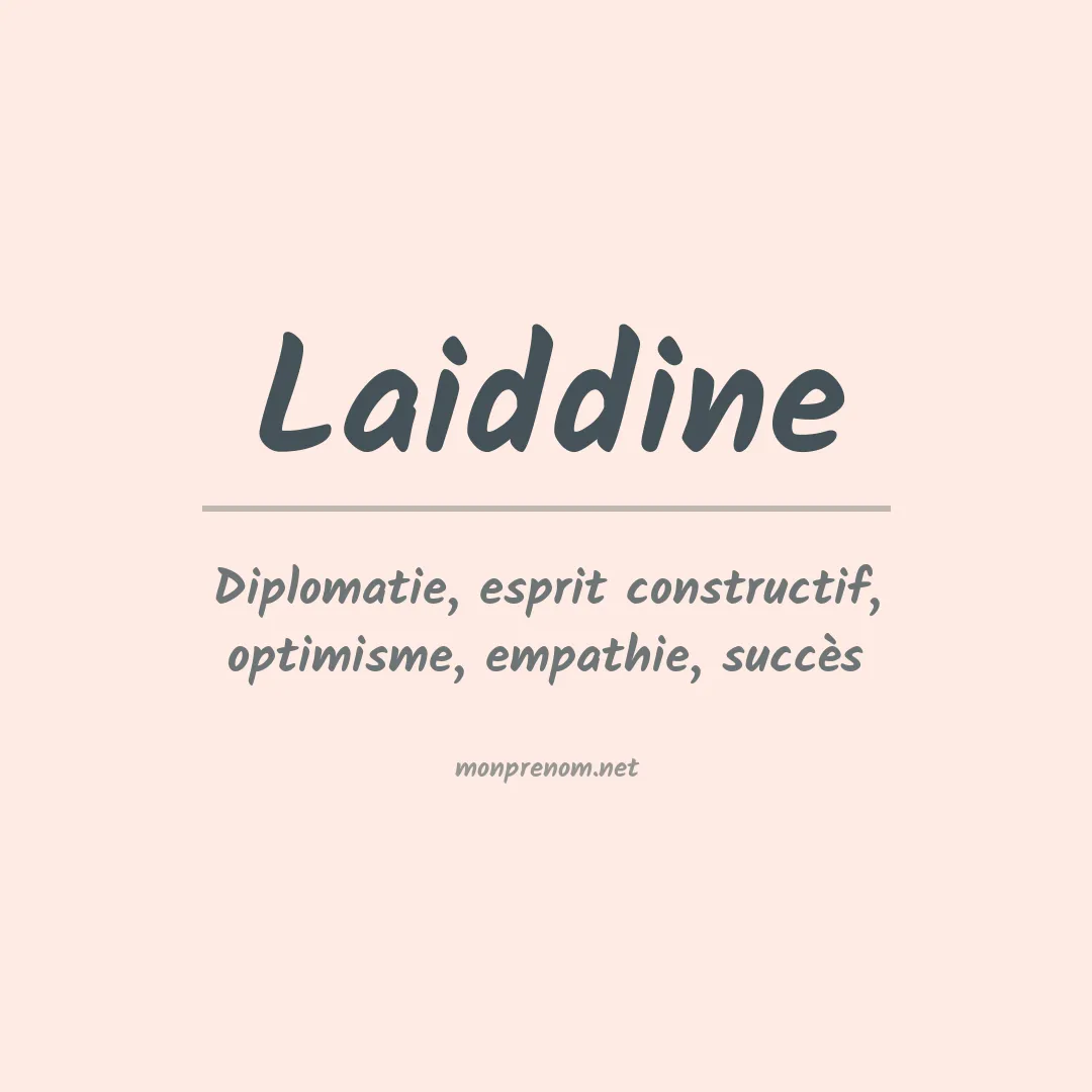 Signification du prénom Laiddine