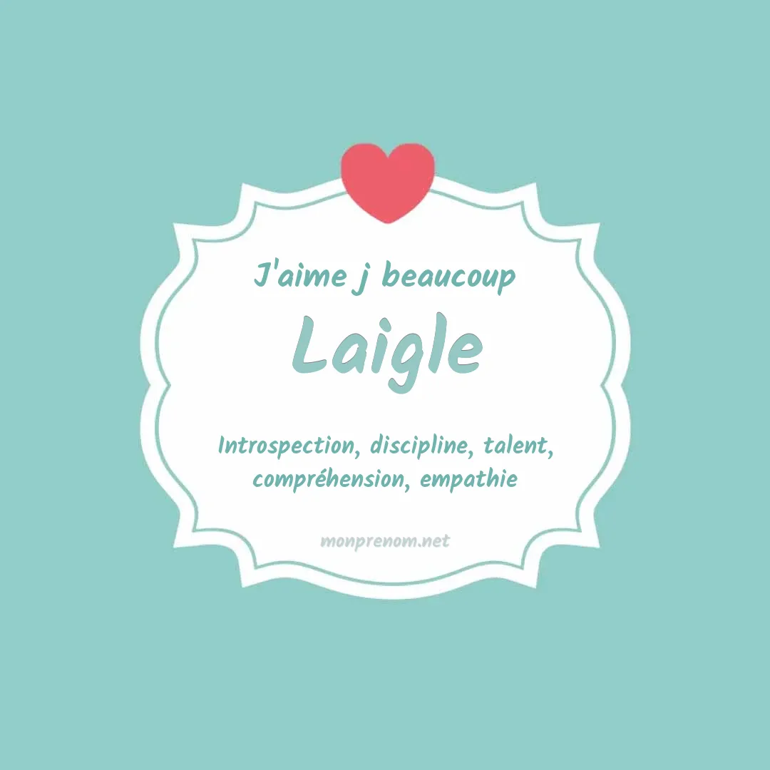 J'aime beaucoup Laigle