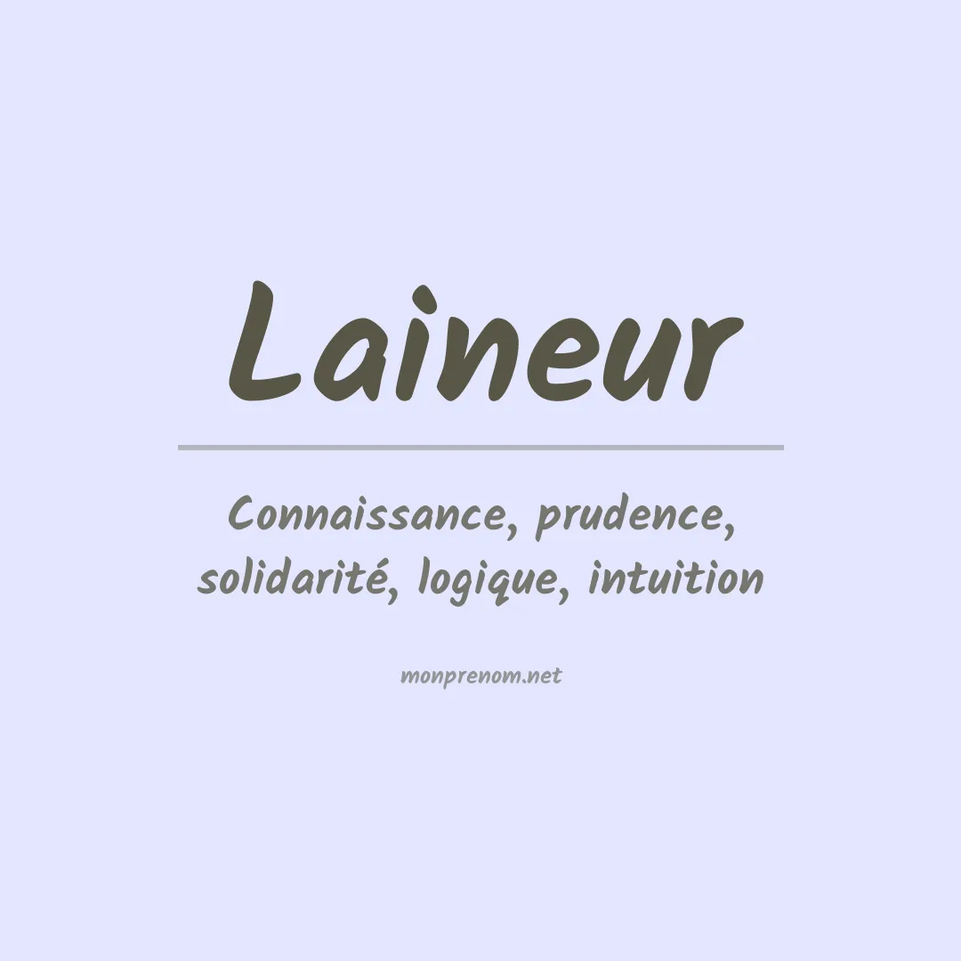 Signification du prénom Laineur