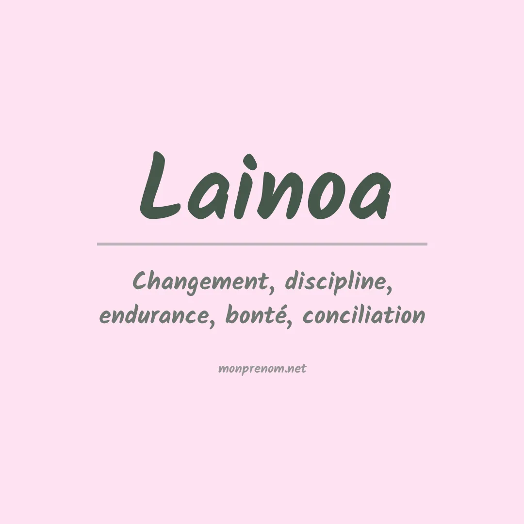 Signification du prénom Lainoa