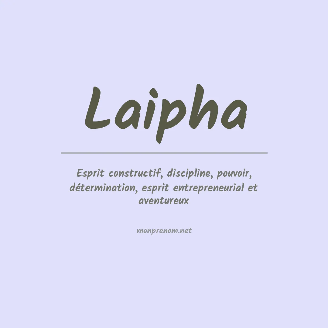 Signification du prénom Laipha