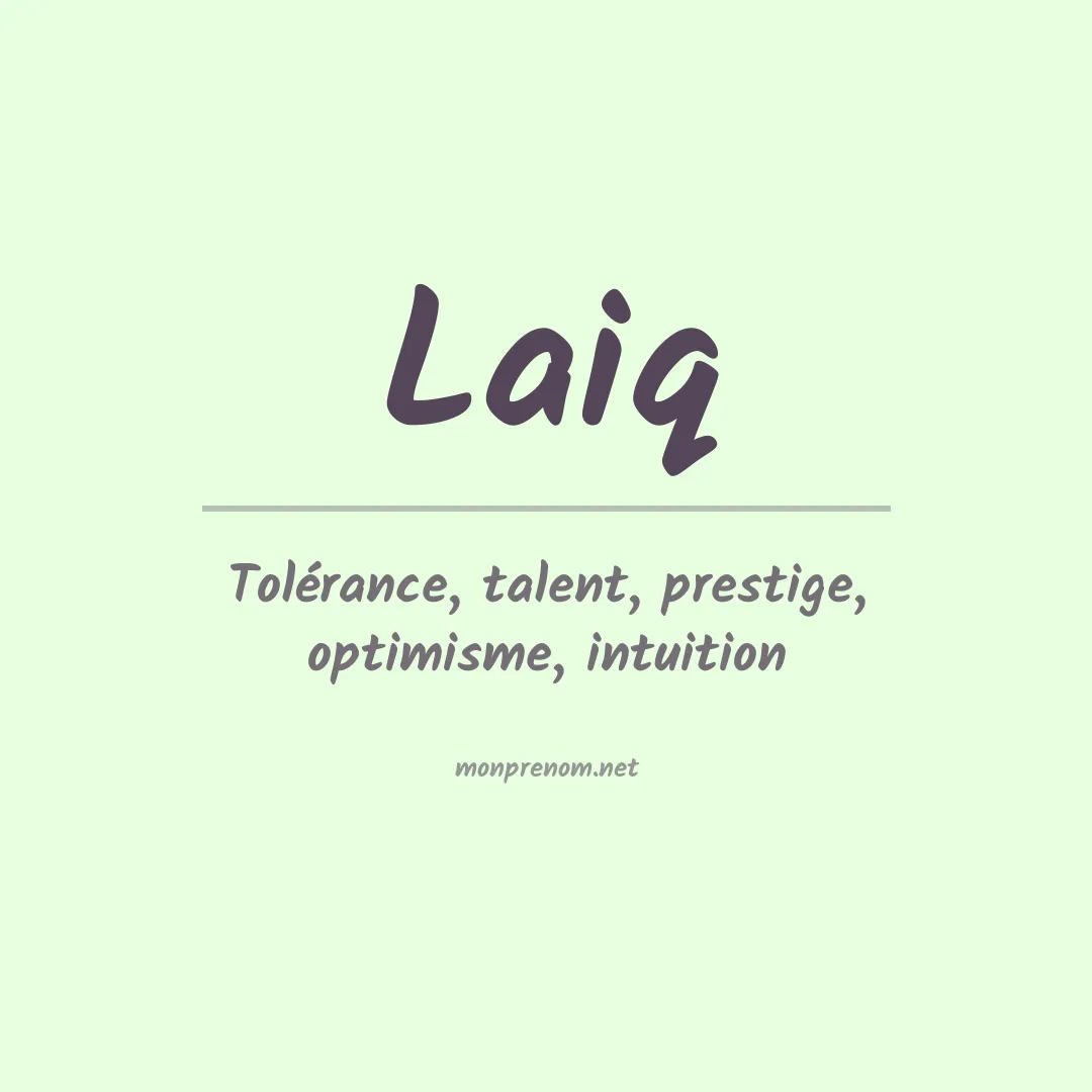 Signification du prénom Laiq