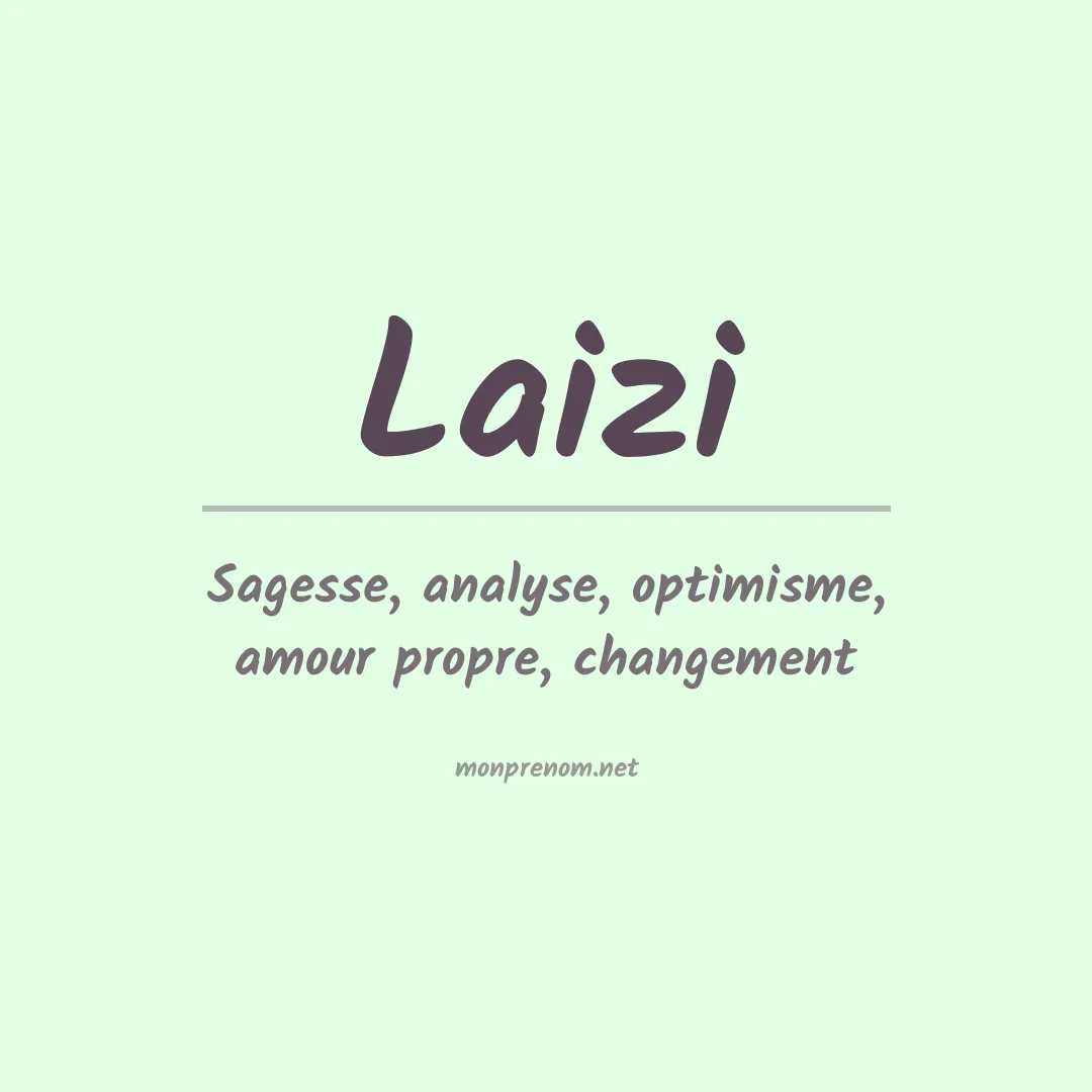 Signification du prénom Laizi