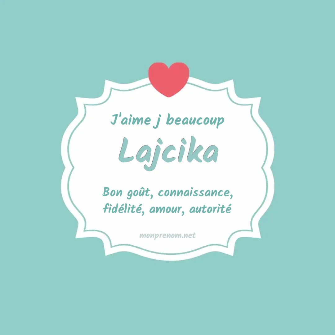 J'aime beaucoup Lajcika