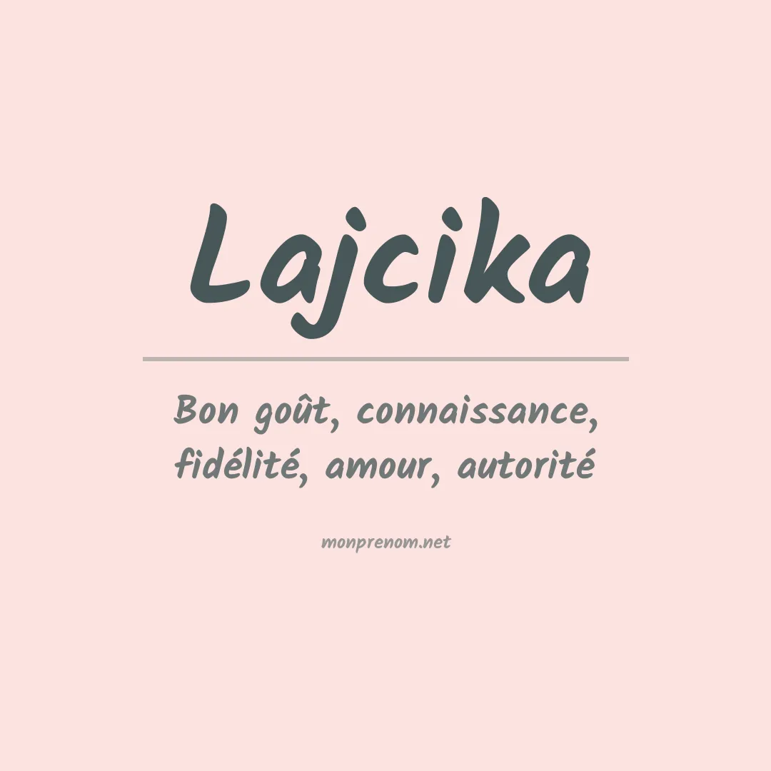 Signification du prénom Lajcika