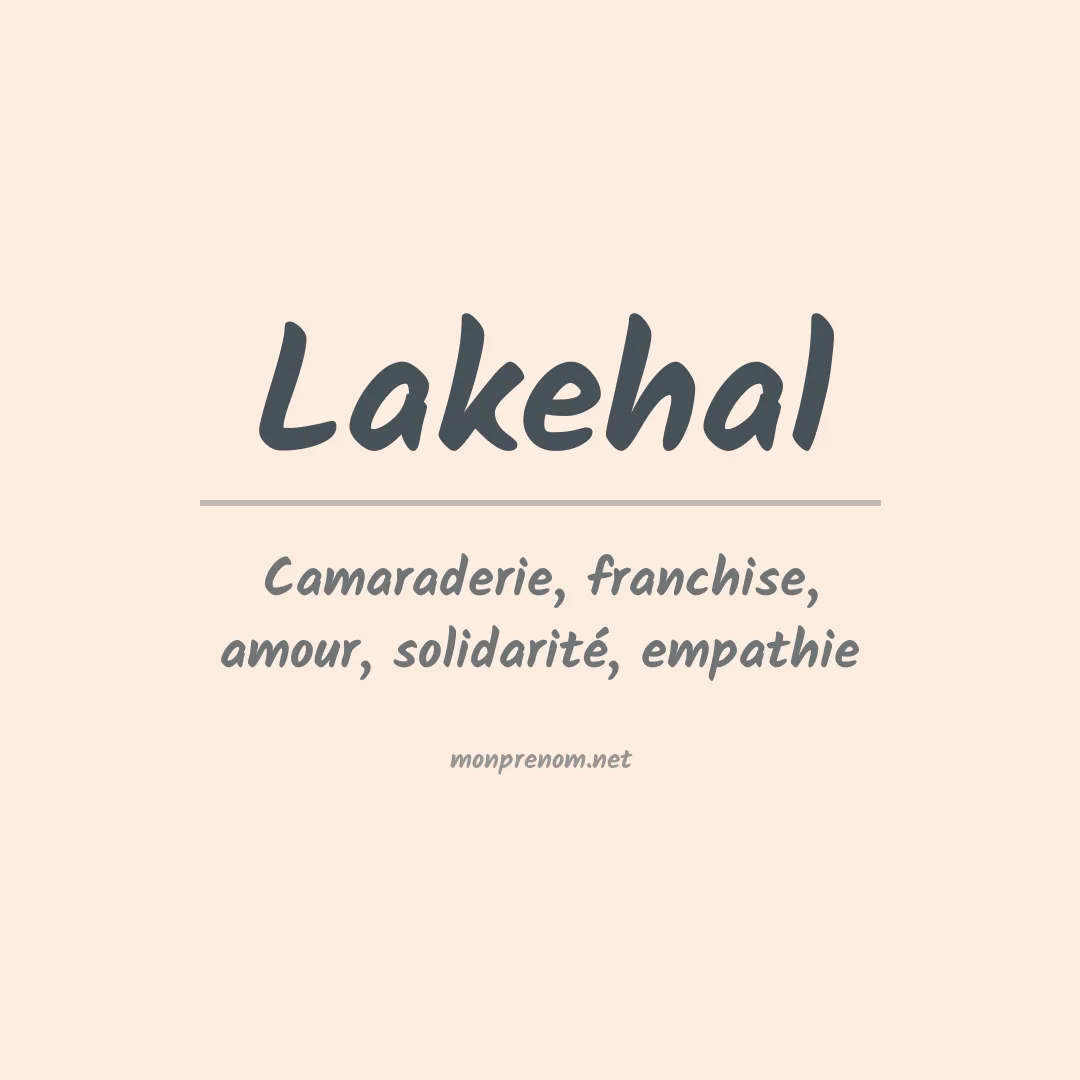 Signification du prénom Lakehal