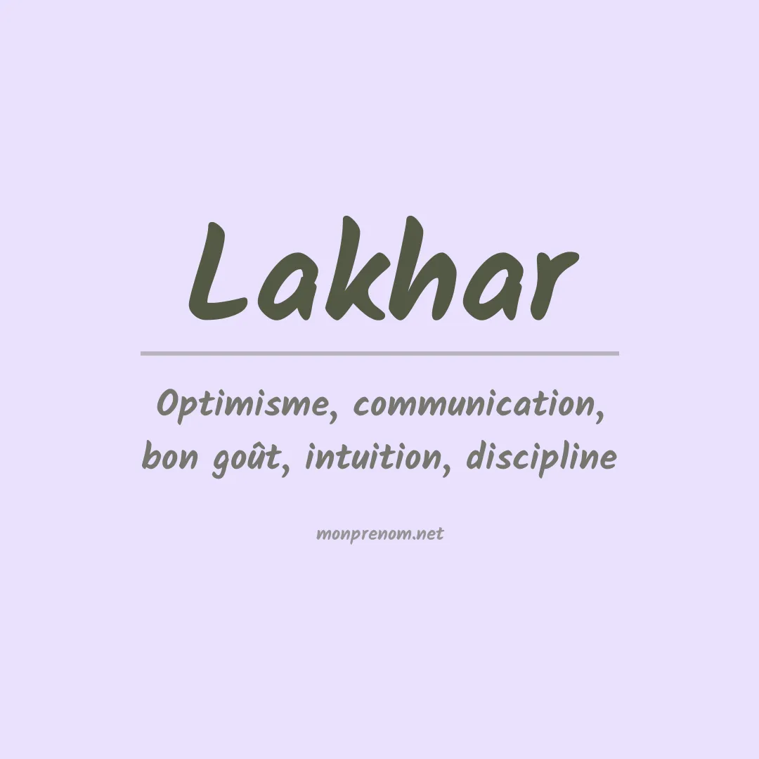 Signification du prénom Lakhar