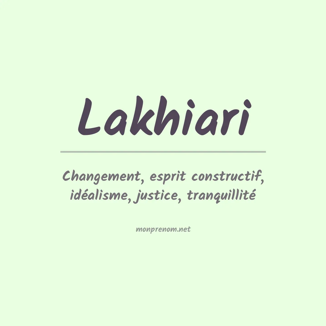 Signification du prénom Lakhiari