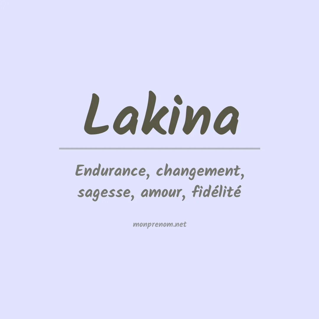 Signification du prénom Lakina