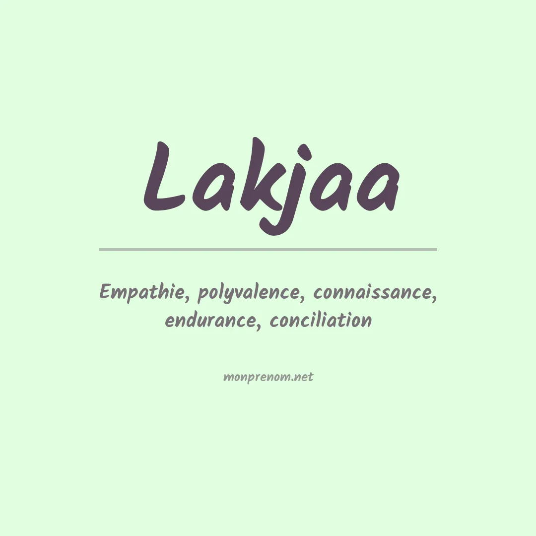 Signification du prénom Lakjaa