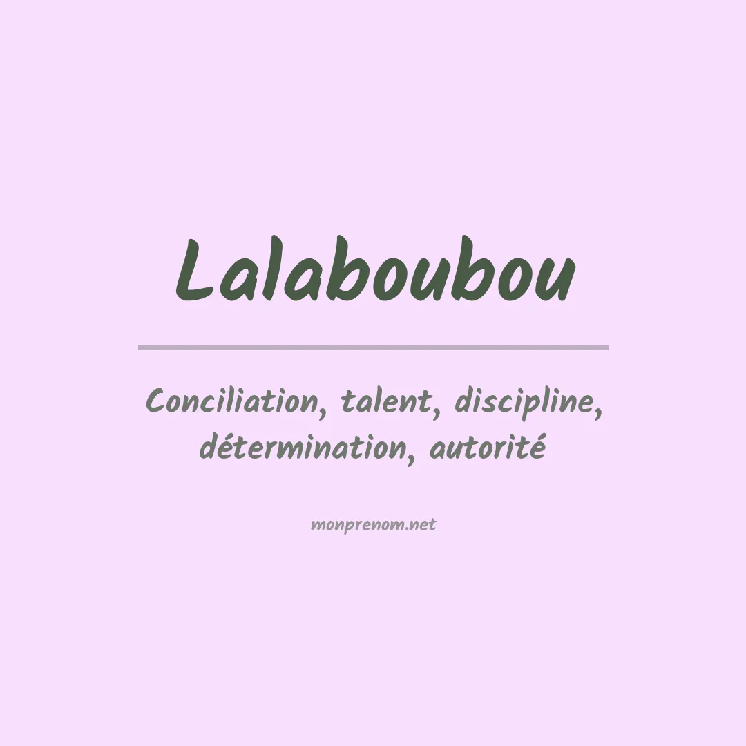 Signification du prénom Lalaboubou