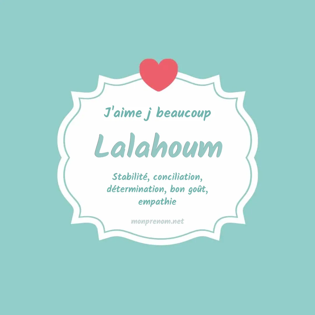 J'aime beaucoup Lalahoum