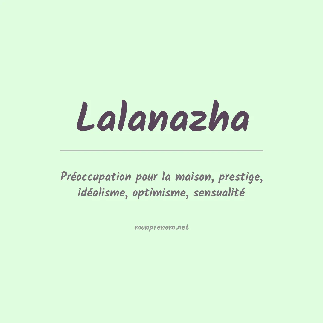 Signification du prénom Lalanazha