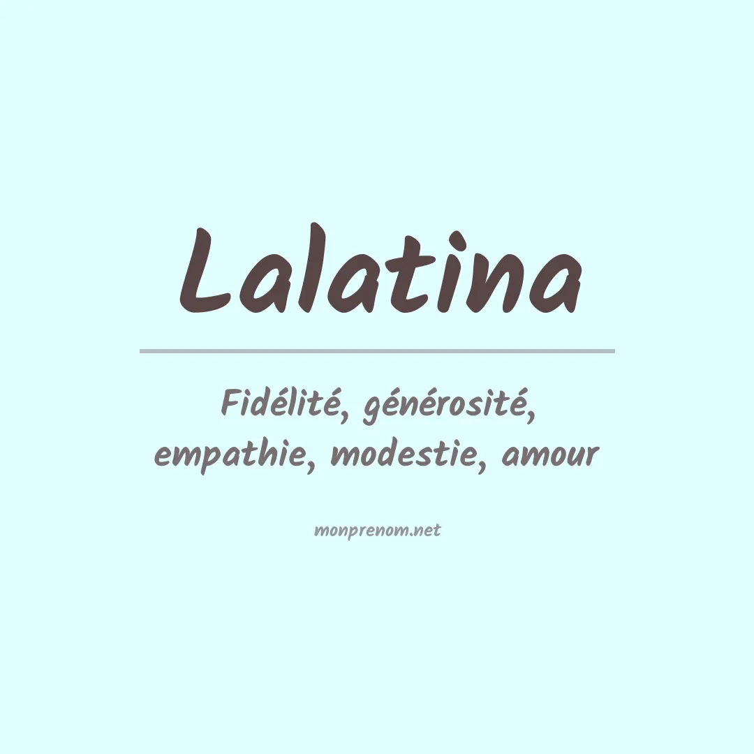 Signification du prénom Lalatina