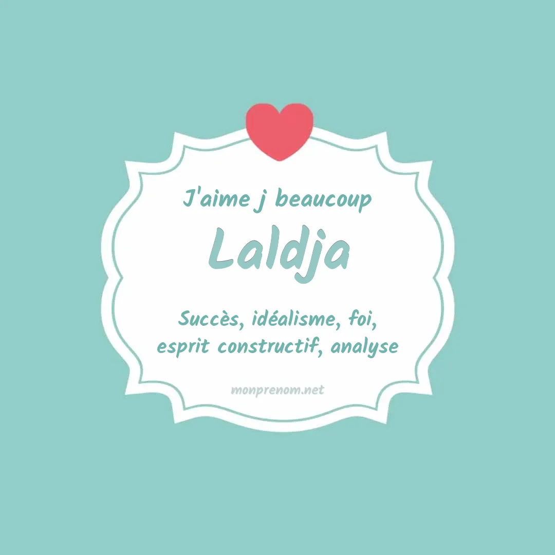 J'aime beaucoup Laldja