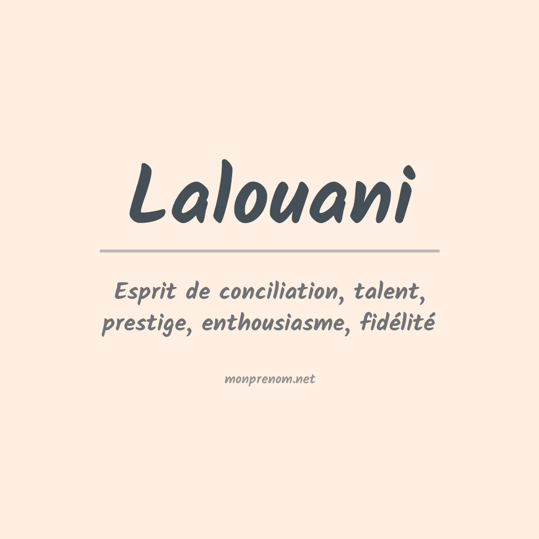Signification du prénom Lalouani