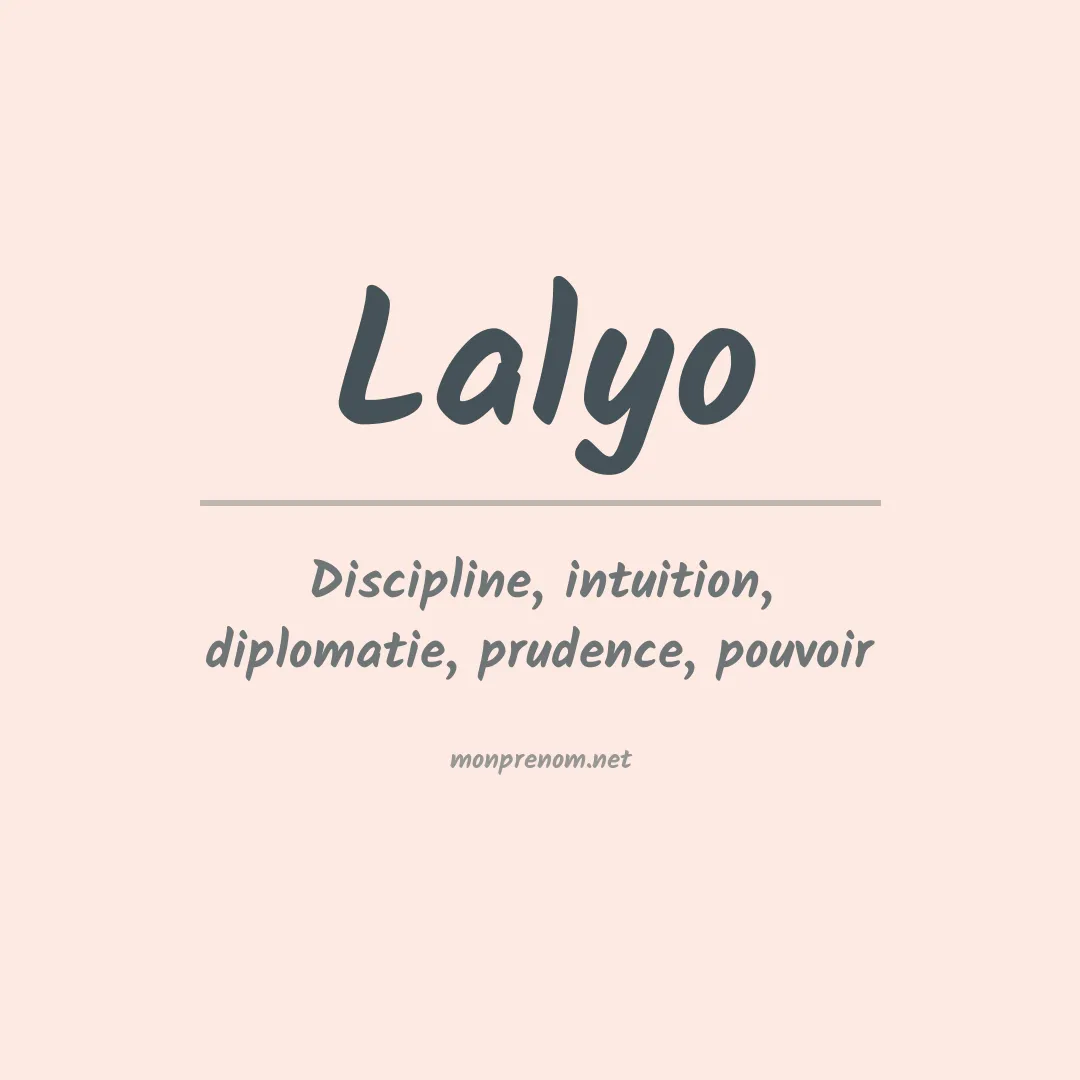 Signification du prénom Lalyo